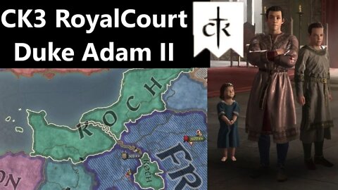 CK3 Royal Court Ironman Campaign 06 - Duke Adam II of Nuestria (House de la Marck)