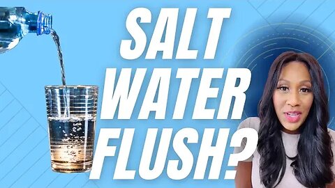 Will a Salt Water Flush Help You Detox and Lose Weight? Are They Safe? A Doctor Explains