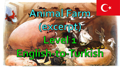 Animal Farm (excerpt): Level 1 - English-to-Turkish