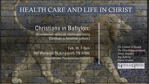 Christians in Babylon - Health Care and Life in Christ