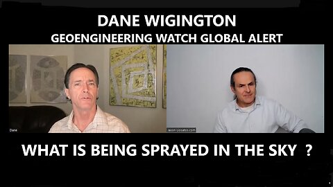Dane Wigington - What is Being Sprayed In The Sky? - Geoengineering Watch