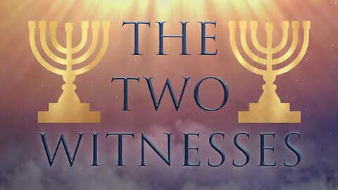 The True Identity Of The Two Witnesses