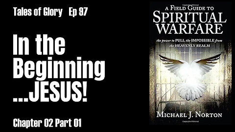 AFG2SW - Chapter 02 - In the Beginning ...Jesus Part 01 - TOG EP 97