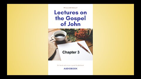 An exposition of the gospel of john chapter 3 Audio Book