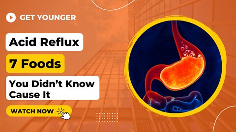 Acid Reflux – 7 Foods You Didn’t Know Cause It