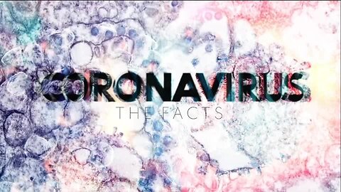Coronavirus: The Facts