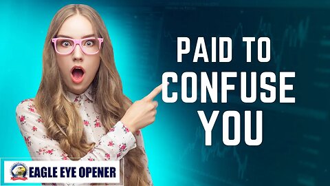 Paid to Confuse You