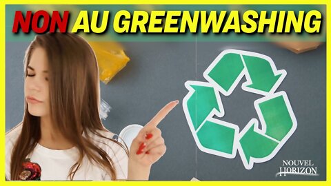 Tromperies, mensonges : la face cachée du Greenwashing