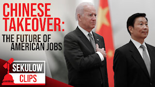 Chinese Takeover: The Future of American Jobs in the Biden Administration