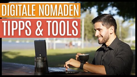 Top 5 Tools & Tipps für Digitale Nomaden 💡