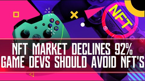 NFT Market Declines 92%, Game Devs Should Avoid NFT's