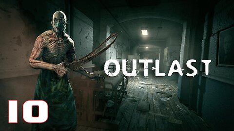 Outlast Episode 10 Adults Only #walkthrough #horrorgaming