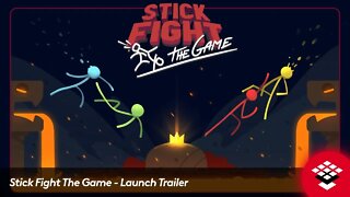 Stick Fight The Game - Launch Trailer