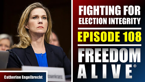 Fighting for Election Integrity - Catherine Engelbrecht - Freedom Alive® Ep108