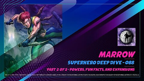 Marrow Pt 2 - Superhero Deep Dive 088