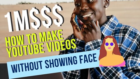 YouTube Channel Ideas Without Showing YOUR FACE for Fast Growth & Money in 2022