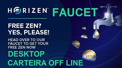 💥Faucet ZEN na CARTEIRA OFF LINE💥