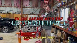 In The Garage With EHR: Lil' Red Rebuild Pt. 4: Engine & trans prep