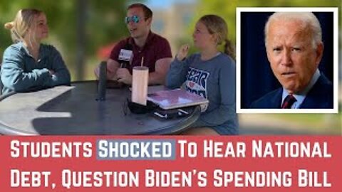 Students Shocked To Hear National Debt, Question Biden's Spending Bill
