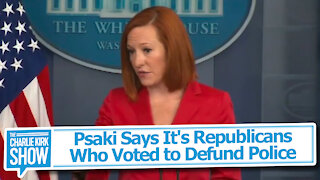 Psaki Says It's Republicans Who Voted to Defund Police