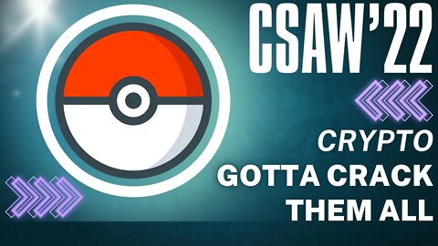 CSAW CTF 2022: Gotta Crack Them All