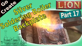 LION - Miniature Steam Locomotive Build pt. 17 - Silver Soldering Boiler Backplate
