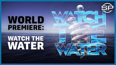 "Watch the Water" Documentary - Dr. Bryan Ardis with Stew Peters