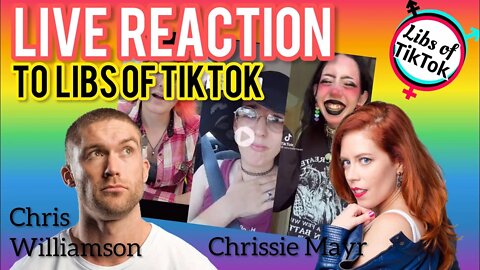 Libs of TikTok LIVE REACTION! Chris Williamson (Love Island) & Chrissie Mayr! Mad at Chris Pratt?