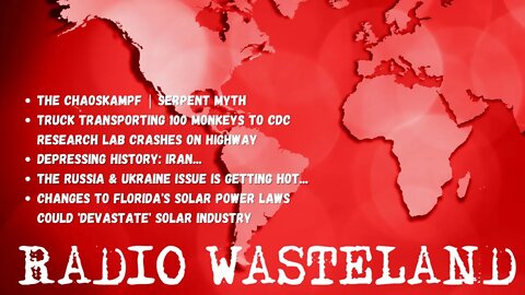 Radio Wasteland - Serpent Myth, 100 Monkeys, Russia & Ukraine, & Iran