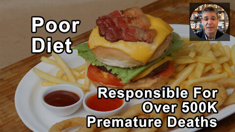Poor Diet Quality Is Responsible For Over 500,000 Premature Deaths In The United States All