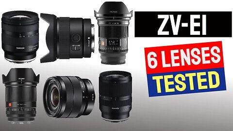 Sony ZV-E1 6 Lenses Tested for Video / Vlogging | Which Lenses are Best?