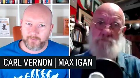 How You Win With Max Igan | The Carl Vernon Podcast