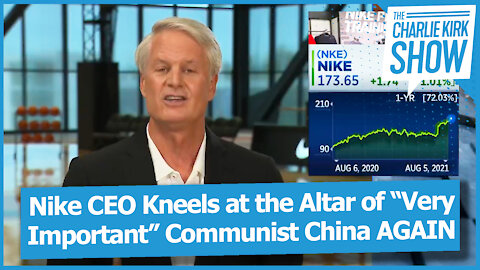 Nike CEO Kneels at the Altar of “Very Important” Communist China AGAIN