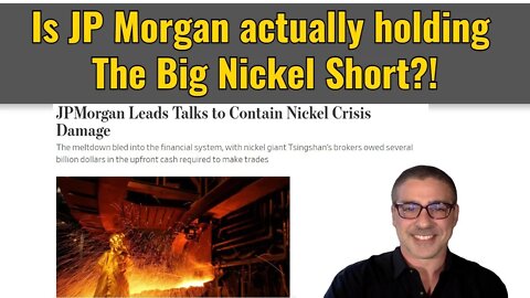 Is JP Morgan actually holding The Big Nickel Short?!