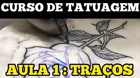 CURSO DE TATUAGEM / WORKSHOP : AULA 1 TRAÇOS E SUAS VARIAÇÕES