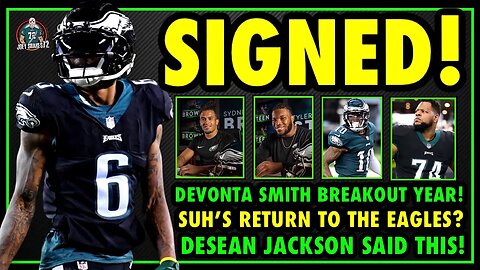 SIGNED! HES GOING TO HAVE A BREAKOUT YEAR! SUH OPEN TO RETURNING! DESEAN JACKSON! EAGLES BIG NEWS!