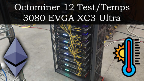 Octominer 12 GPU Test/Temps - 3080 EVGA XC3 Ultra