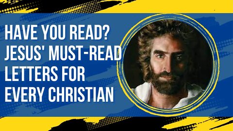 Have you Read? Jesus' Must-Read Letters for Every Christian | Prophecy Investigators