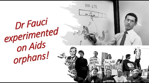 Fauci experimented on Aids orphans.