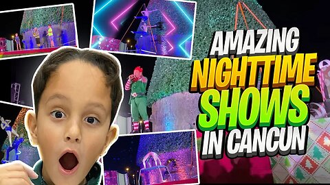 Noah & Friends Watch Incredible, Crazy, and Amazing Nighttime Shows in Cancun - Only the BEST Parts!