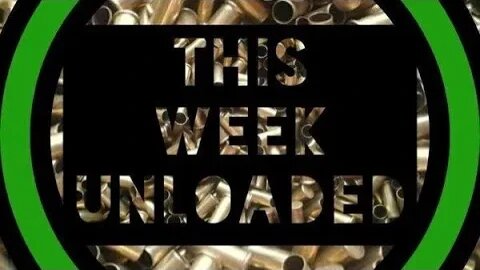 This Week Unloaded 192: Nothing to be Proud Of!