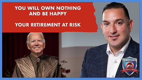 SCRIPTURES AND WALLSTREET - YOU WILL OWN NOTHING AND BE HAPPY YOUR RETIREMENT AT RISK