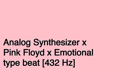 Analog Synthesizer x Pink Floyd x Emotional type beat