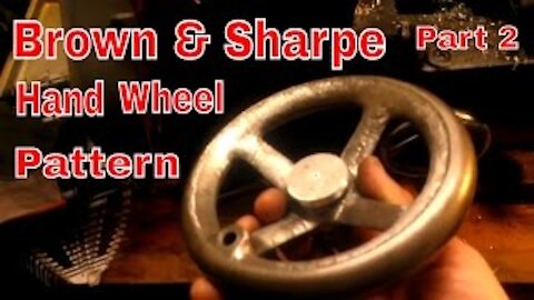 Brown and Sharpe horizontal mill hand wheel pattern part 2