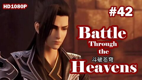 BTTH Season 5 Episode 42 Sub English : | 斗破苍穹 Battle Through the heavens Donghua Sub English