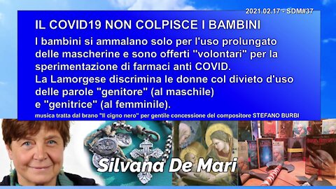 Silvana De Mari - IL COVID19 NON COLPISCE I BAMBINI - 2021.02.17 - SDM#37