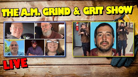 The A.M Grind & Grit Show: Maine Mass Shooter