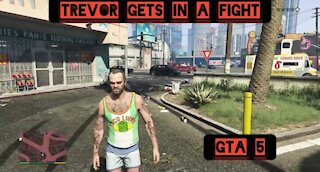 Trevor gets in a fight — GTA 5