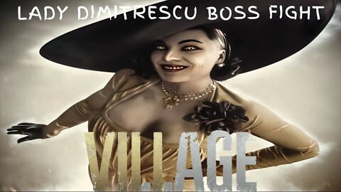 Re 8 lady dimitrescu boss fight