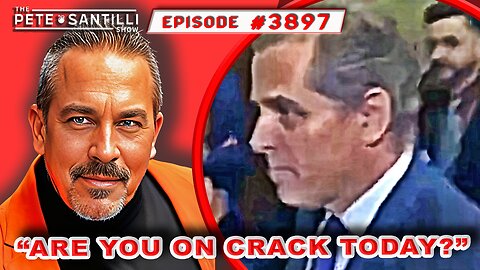 Only One Question Triggered Hunter: "Are You On Crack Today?"[PETE SANTILLI SHOW#3897 01.11.24 @8AM]